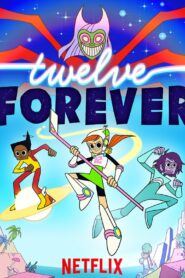 كرتون طفلة للأبد Twelve Forever مدبلج عربي