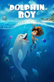 فيلم Dolphin Boy | الولد الدولفين | Malchik-delfin مدبلج عربي